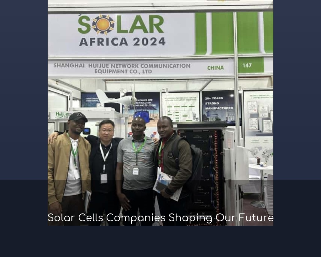 Solar Cells Companies Shaping Our Future